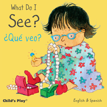 What Do I See? / &iquest;Qué veo? Board Book