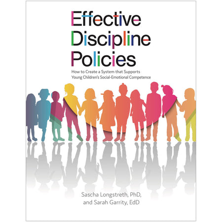 Effective Discipline Policies: How to Create a System that Supports Young Children's Social-Emotional Competence
