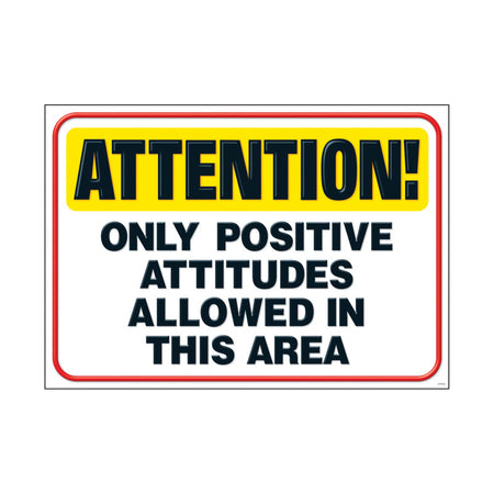 Attention! Only positive... ARGUS&reg; Poster, 13.375" x 19"