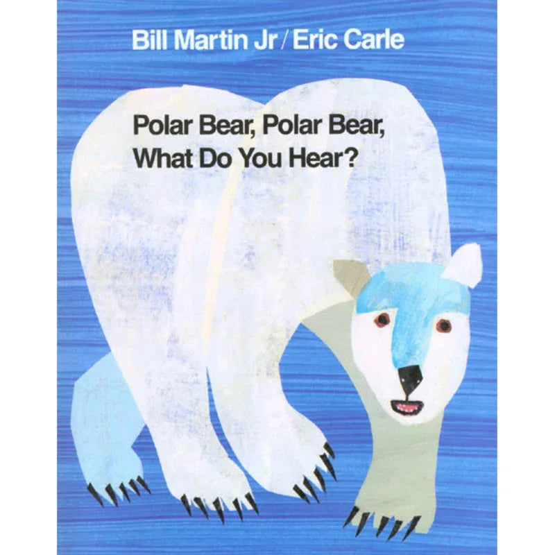 Polar Bear, Polar Bear What Do You Hear? Big Book