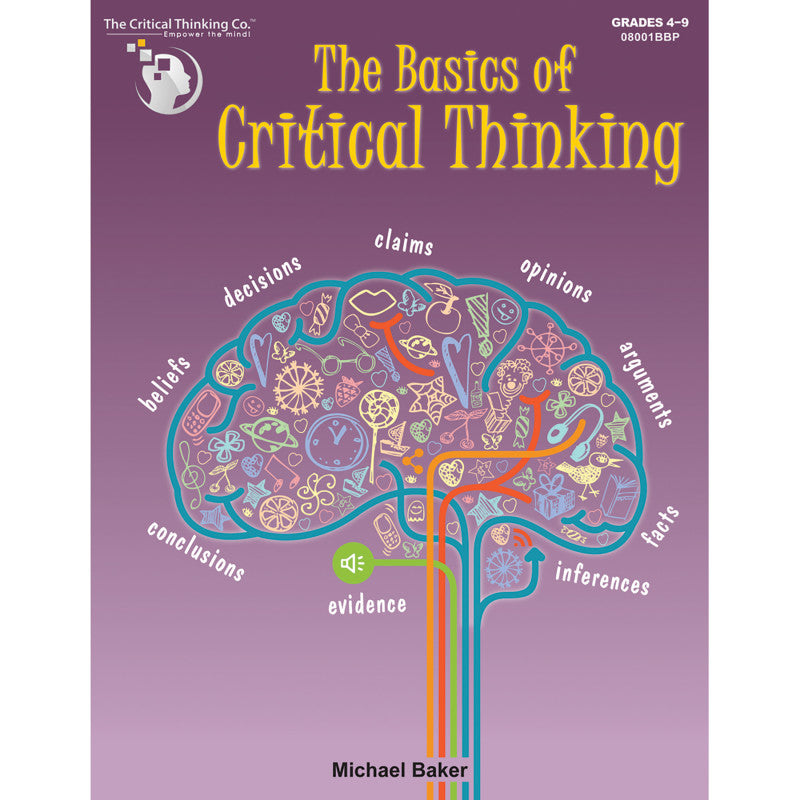 The Basics of Critical Thinking
