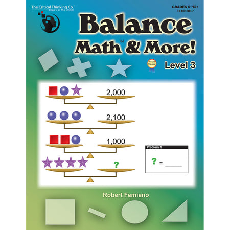 Balance Math&trade; & More Book, Level 3: Sharpening Critical Thinking, Computational, & Algebraic Reasoning Skills