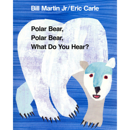 Polar Bear, Polar Bear What Do You Hear Big Book