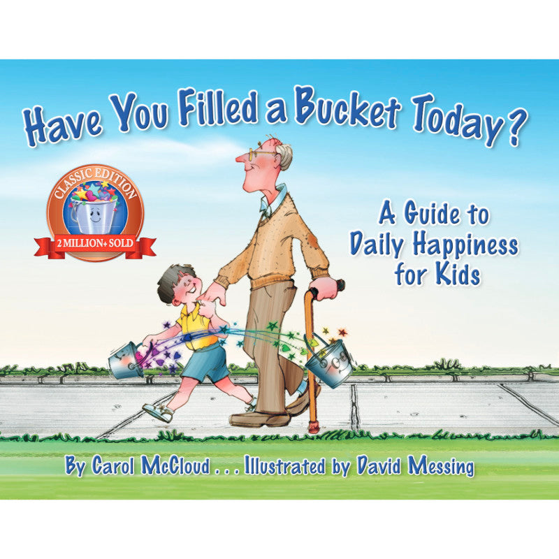 Have You Filled a Bucket Today? A Guide to Daily Happiness for Kids
