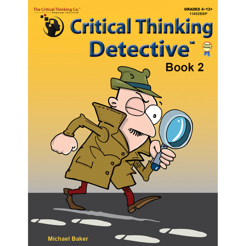 Critical Thinking Detective&trade; Book 2: Fun Mystery Cases to Guide Decision-Making