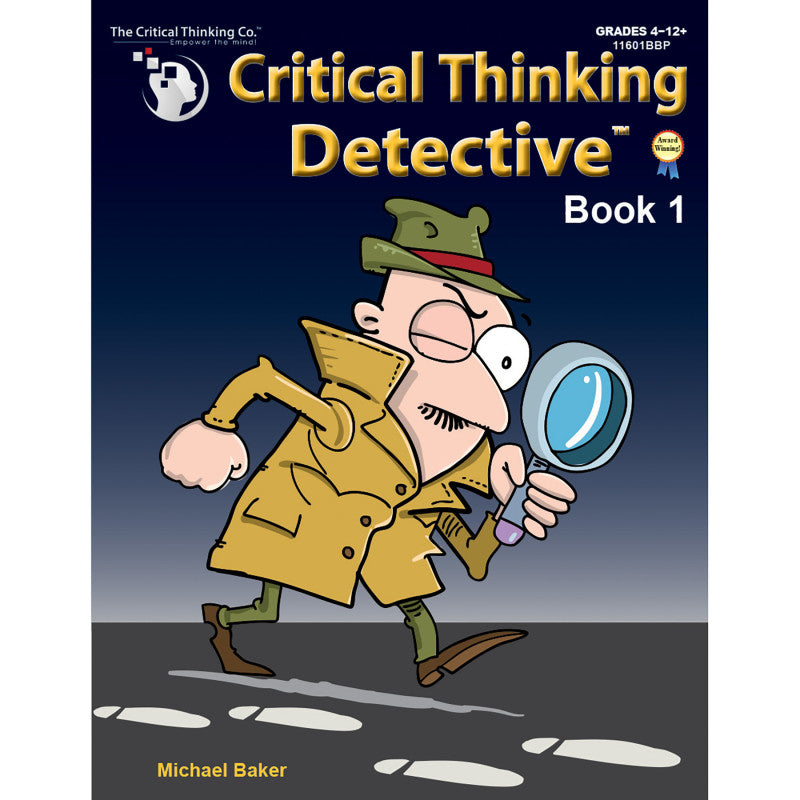 Critical Thinking Detective&trade; Book 1: Fun Mystery Cases to Guide Decision-Making