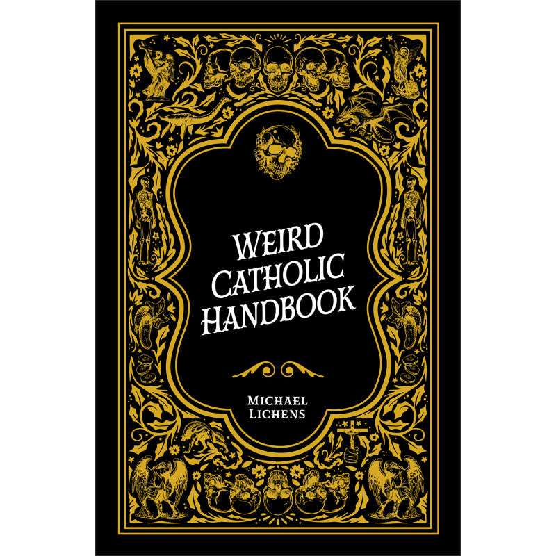 Weird Catholic Handbook