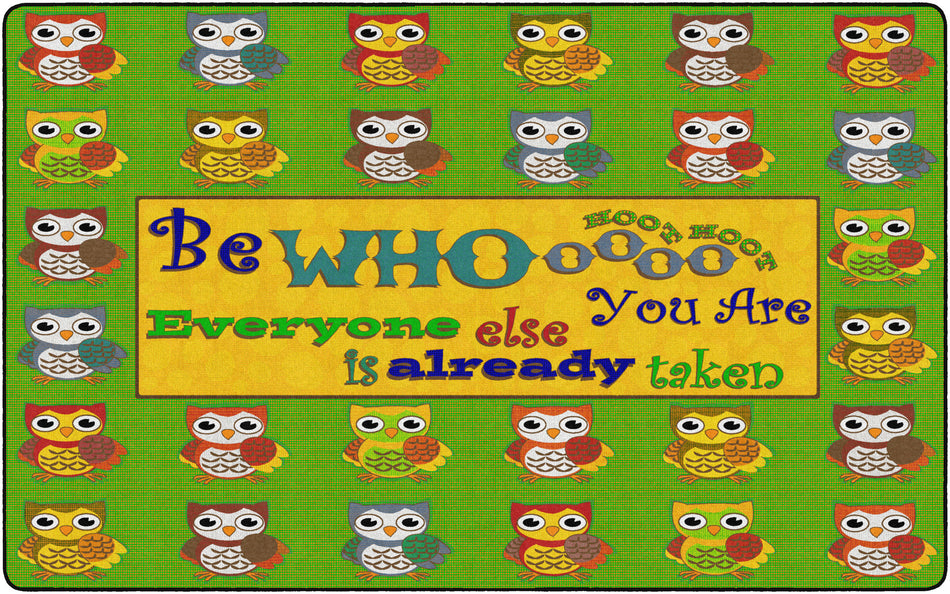 BE WHOOOO YOU ARE RECTANGLE CARPETS 7'6 x 12'