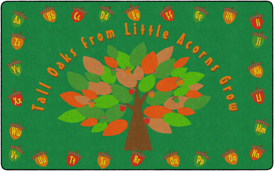TALL OAKS FROM LITTLE ACORNS GROW RECTANGLE CARPETS 7'6 x 12'