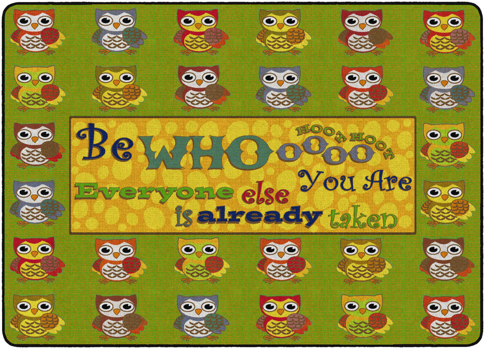 BE WHOOOO YOU ARE RECTANGLE CARPETS 6'x8'4